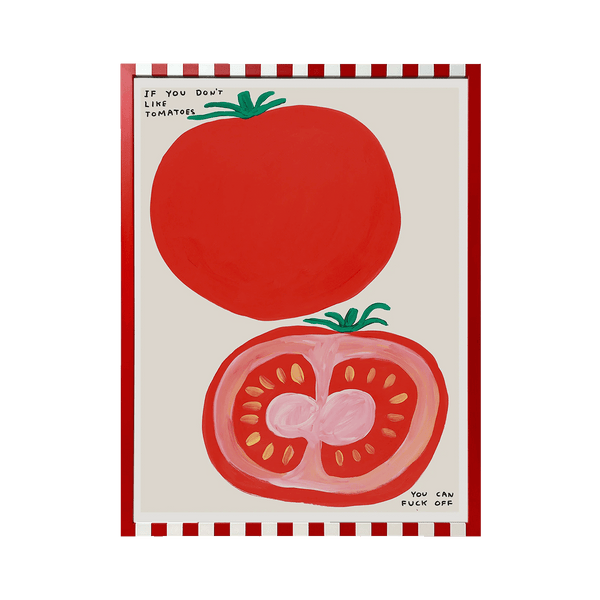 If You Don't Like Tomatoes by David Shrigley